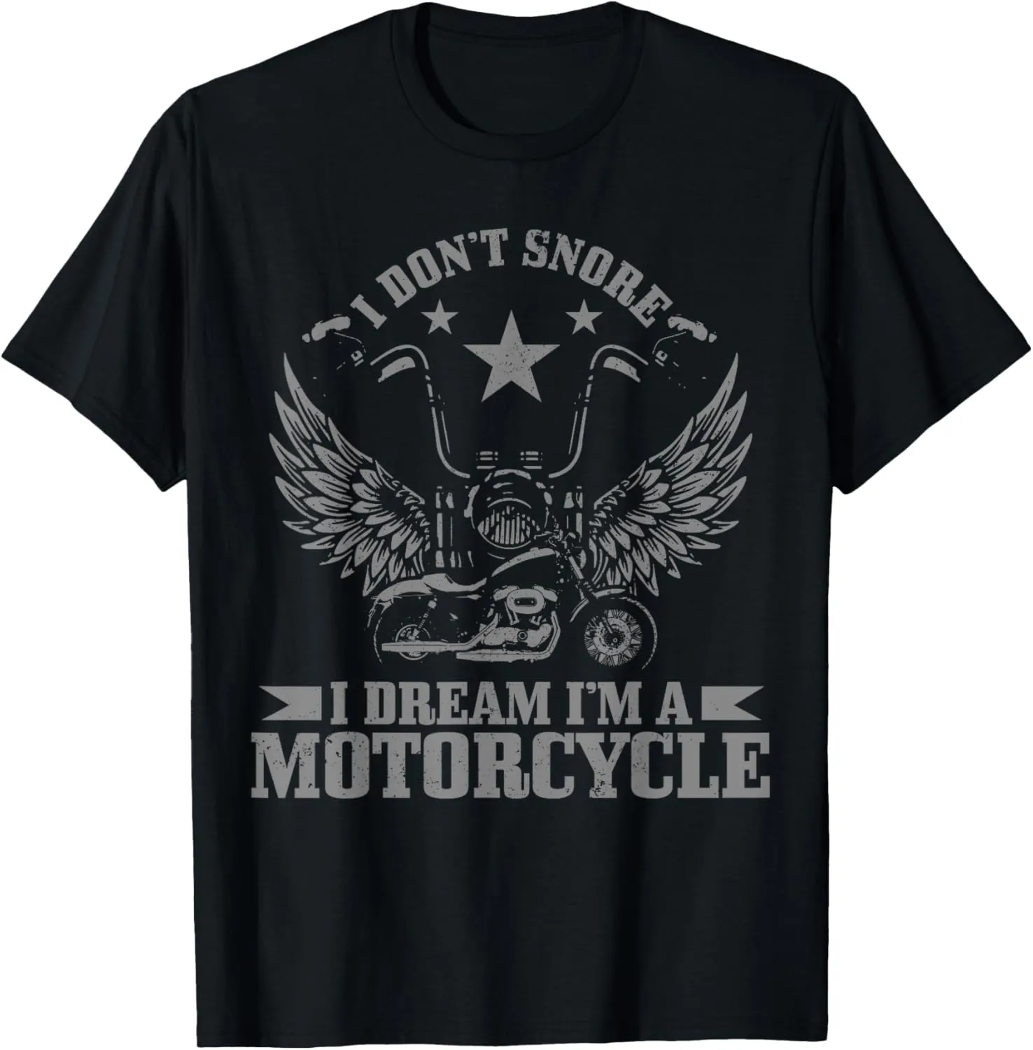 I Don't Snore I Dream I'm A Motorcycle Vintage Funny Biker T-Shirt