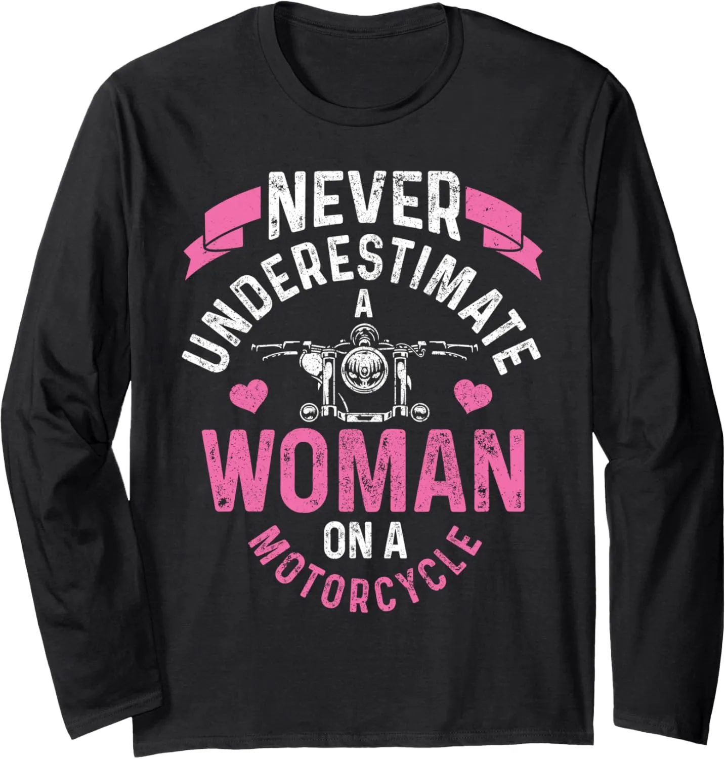 Never Underestimate A Woman Motorcycle Funny Biker Girl Long Sleeve T-Shirt